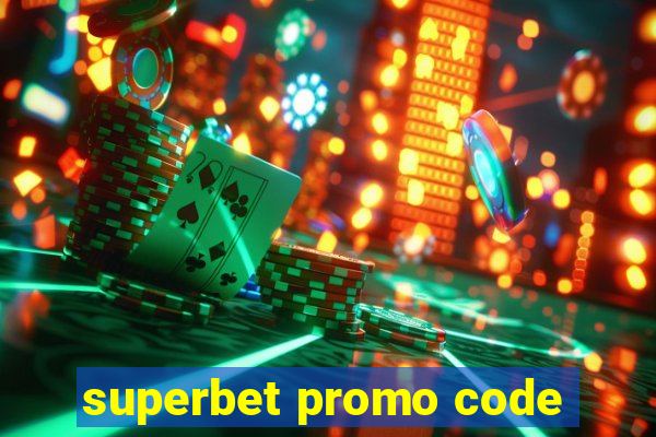 superbet promo code